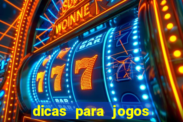 dicas para jogos de hoje