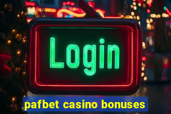 pafbet casino bonuses