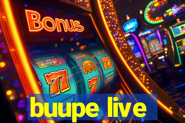 buupe live