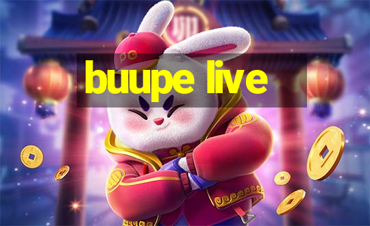 buupe live