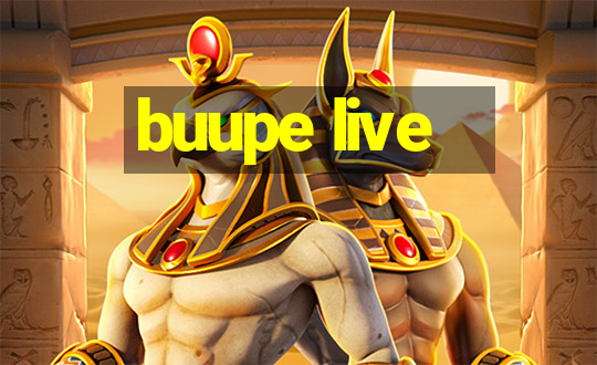 buupe live