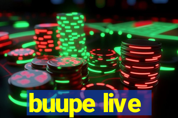 buupe live