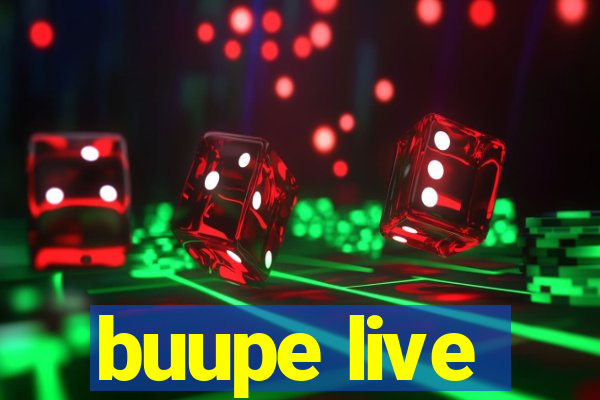 buupe live