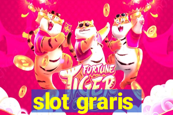 slot graris