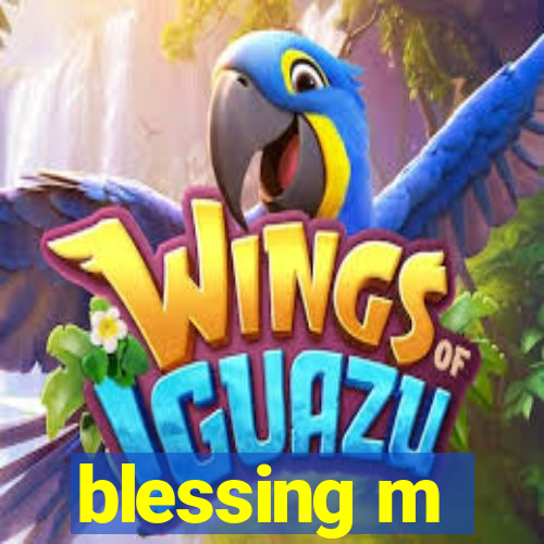 blessing m