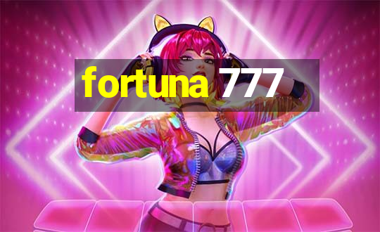 fortuna 777