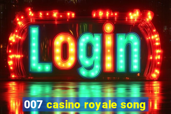 007 casino royale song