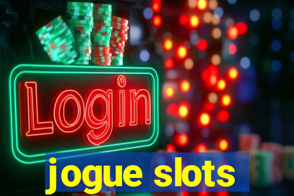 jogue slots