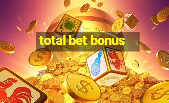 total bet bonus