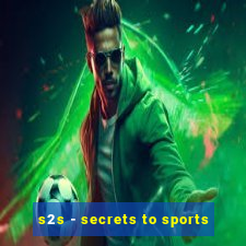 s2s - secrets to sports