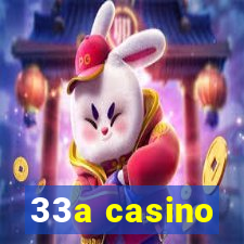 33a casino