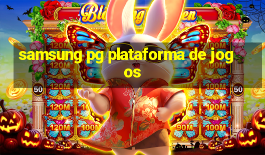 samsung pg plataforma de jogos