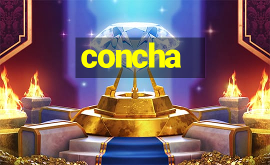 concha