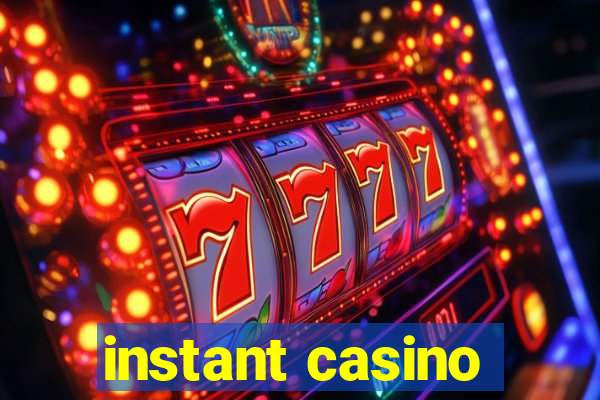 instant casino