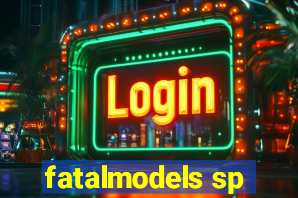 fatalmodels sp