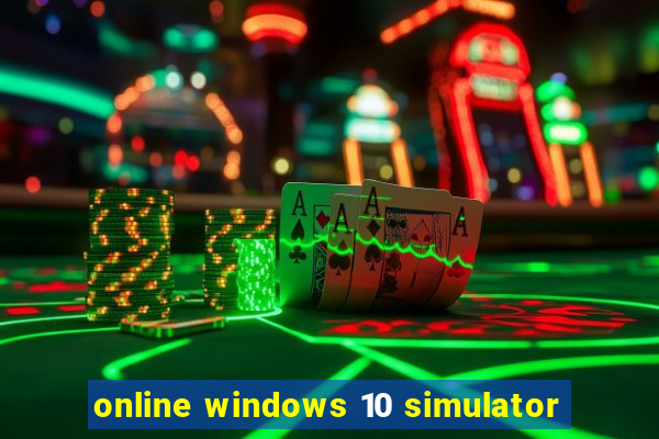 online windows 10 simulator