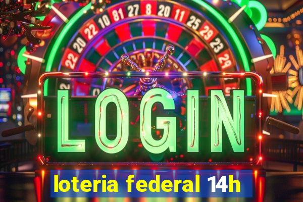 loteria federal 14h