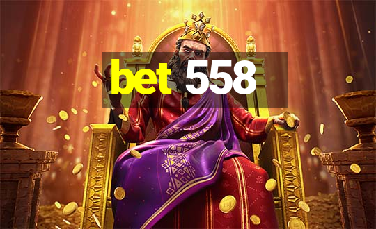 bet 558