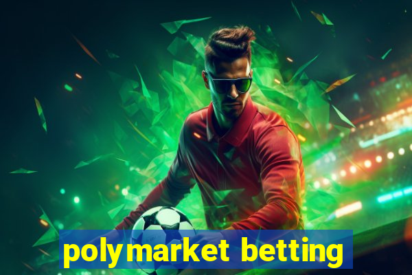 polymarket betting