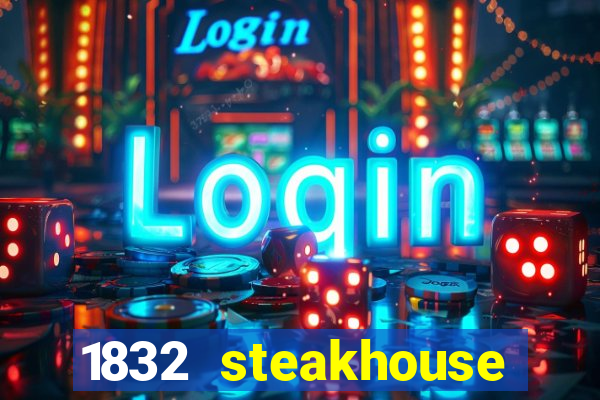 1832 steakhouse choctaw casino