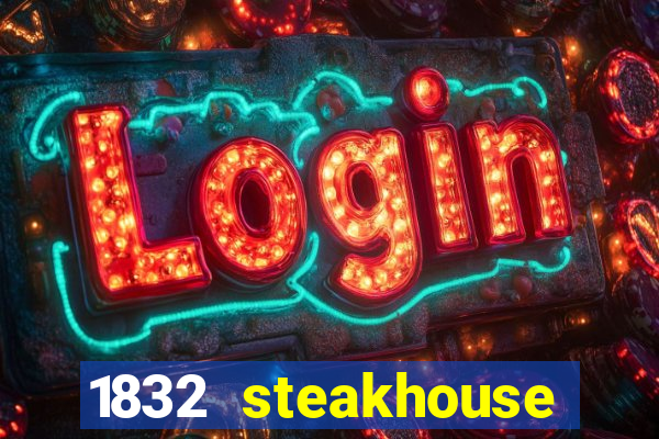 1832 steakhouse choctaw casino