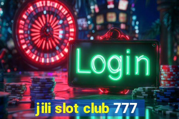 jili slot club 777