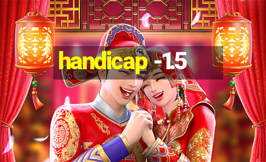 handicap -1.5