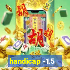 handicap -1.5