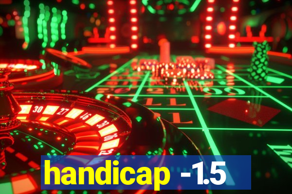 handicap -1.5