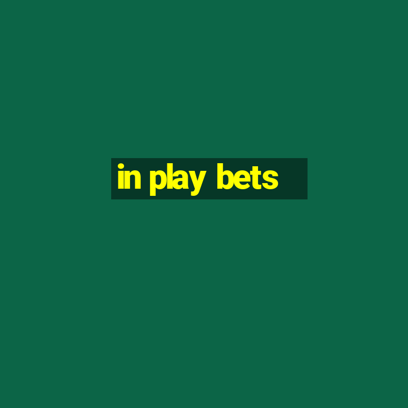 in play bets