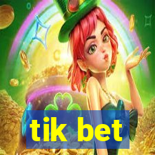 tik bet