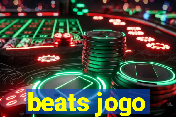 beats jogo