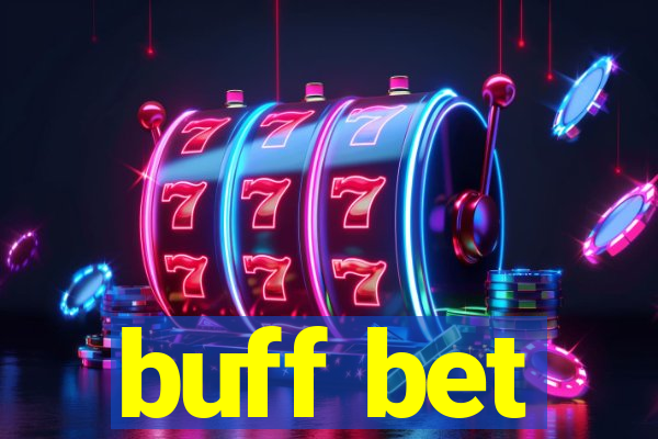 buff bet