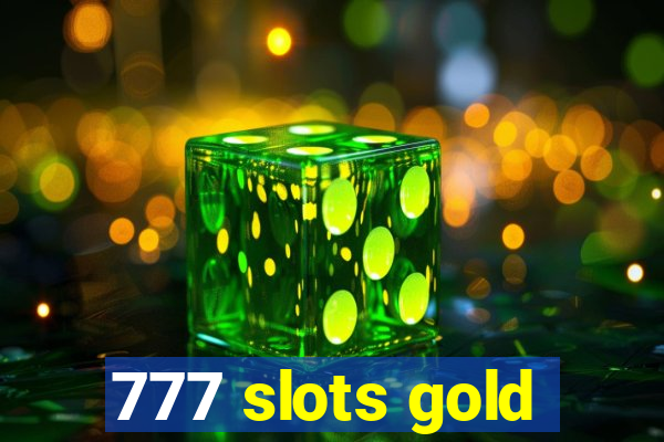 777 slots gold