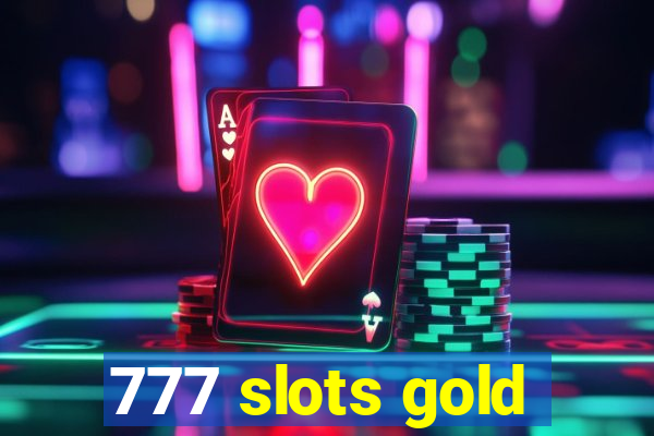 777 slots gold