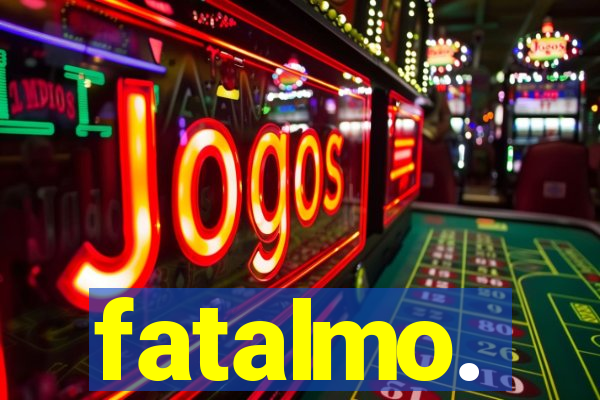 fatalmo.