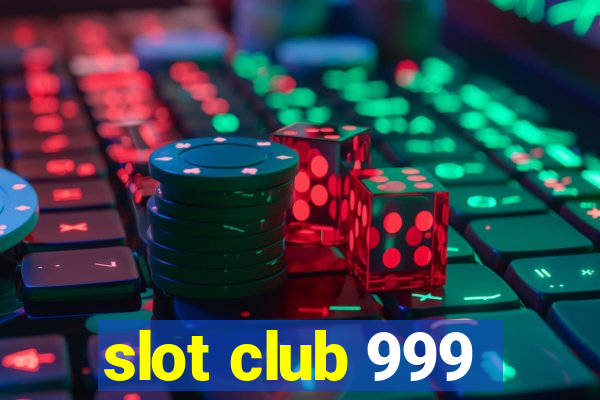 slot club 999