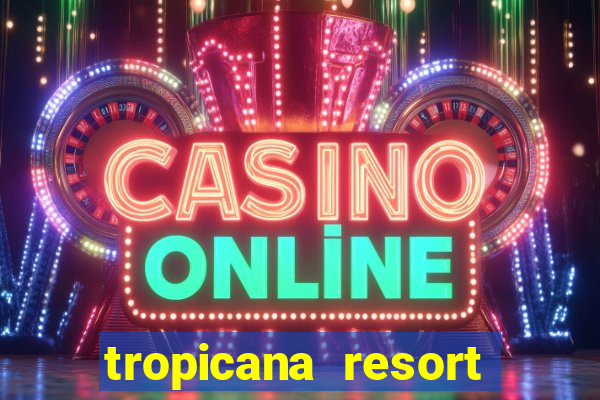 tropicana resort and casino las vegas