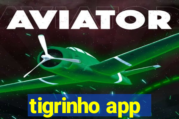 tigrinho app