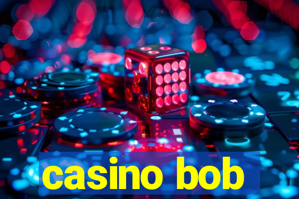 casino bob