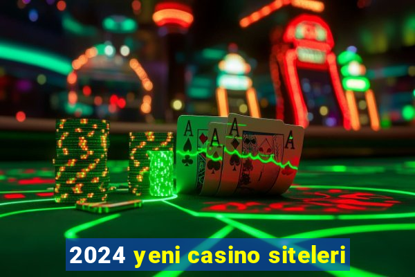 2024 yeni casino siteleri