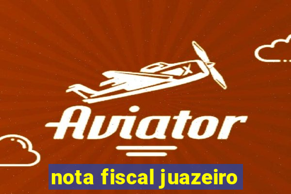 nota fiscal juazeiro