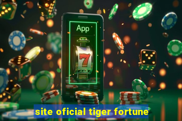 site oficial tiger fortune