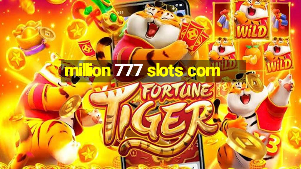 million 777 slots com