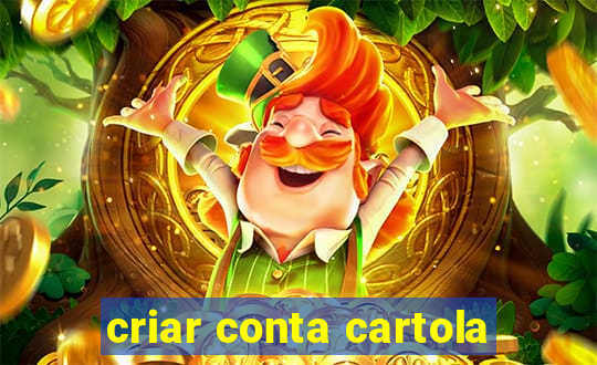 criar conta cartola