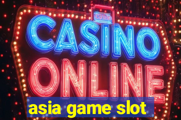 asia game slot