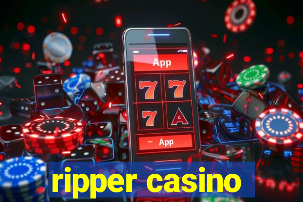 ripper casino