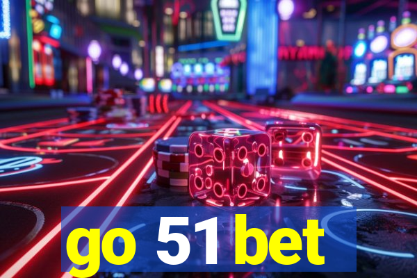 go 51 bet