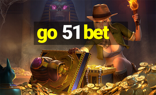 go 51 bet