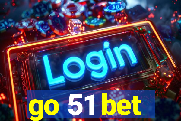 go 51 bet